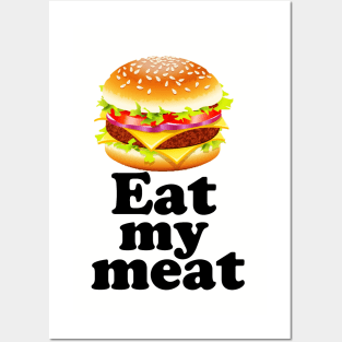 eat my meat Posters and Art